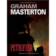Petrified by Graham Masterton, 9781780101378