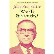 What Is Subjectivity? by Sartre, Jean-Paul; Jameson, Fredric; Kail, Michel; Kirchmayr, Raoul, 9781784781378