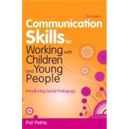 Communication Skills for Working With Children and Young People by Petrie, Pat, 9781849051378
