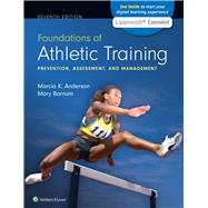 Foundations of Athletic Training Prevention, Assessment, and Management by Anderson, Marcia K; Barnum, Mary, 9781975161378