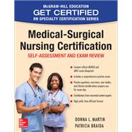 Medical-Surgical Nursing Certification: Self-Assessment and Exam Review by Martin, Donna; Braida, Patricia, 9781260031379