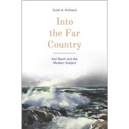 Into the Far Country by Kirkland, Scott A., 9781506401379