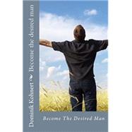 Become the Desired Man by Kohnert, Dominik Cyprian, 9781523471379