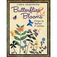 Butterflies & Blooms,Armstrong, Carol,9781571201379