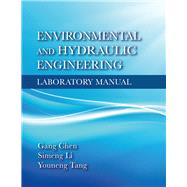 Environmental and Hydraulic Engineering Laboratory Manual by Chen, Gang; Youneng, Simeng, 9781604271379