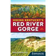 Hiking Kentucky's Red River Gorge by Hill, Sean Patrick, 9781634041379