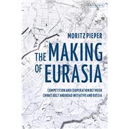 The Making of Eurasia by Moritz Pieper, 9781838601379