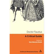 Doctor Faustus A critical guide by Deats, Sara Munson, 9781847061379