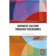 Japanese Culture Through Videogames by Hutchinson, Rachael, 9780367111380