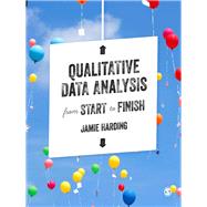Qualitative Data Analysis from Start to Finish by Harding, Jamie, 9780857021380