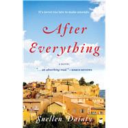 After Everything A Novel by Dainty, Suellen, 9781476771380
