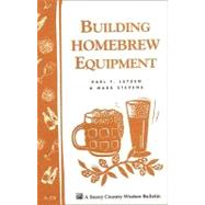 Building Homebrew Equipment by Lutzen, Karl F.; Stevens, Mark, 9781580171380