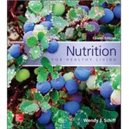Nutrition For Healthy Living by Schiff, Wendy, 9780078021381