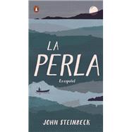 La perla / The Pearl by Steinbeck, John; Granados, Gabriel Bernal, 9780143121381