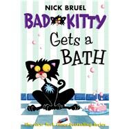Bad Kitty Gets a Bath by Bruel, Nick; Bruel, Nick, 9780312581381