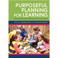 Purposeful Planning for Learning by Natasha Serret; ?Catherine Gripton, 9780429951381