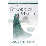 A Stroke of Malice by Huber, Anna Lee, 9780451491381