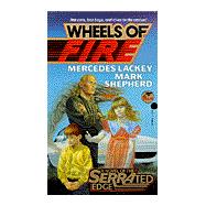 Wheels of Fire by Mercedes Lackey; Mark Shepherd, 9780671721381
