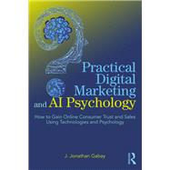Practical Digital Marketing and AI Psychology by J. Jonathan Gabay, 9781032521381