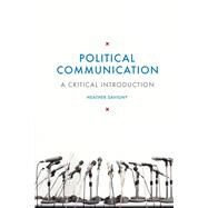 Political Communication A Critical Introduction by Savigny, Heather, 9781137011381
