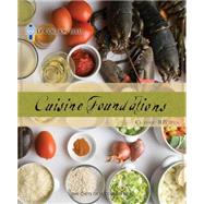 Le Cordon Bleu Cuisine Foundations: Classic Recipes by Le Cordon Bleu, 9781435481381