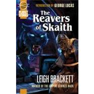 The Reavers of Skaith by Brackett, Leigh, 9781601251381