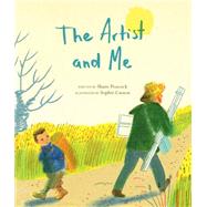 The Artist and Me by Peacock, Shane; Casson, Sophie, 9781771471381