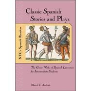 Classic Spanish Stories and Plays: The Great Works of Spanish Literature for Intermediate Students by Andrade, Marcel, 9780658011382