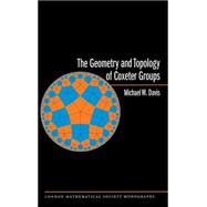 The Geometry And Topology of Coxeter Groups by Davis, Michael W., 9780691131382