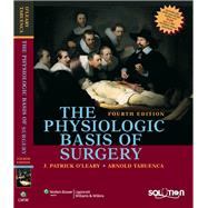 The Physiologic Basis of Surgery by O'Leary, J. Patrick; Tabuenca, Arnold, 9780781771382
