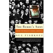 The Rebbe's Army by FISHKOFF, SUE, 9780805211382