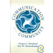 Communication and Community by Shepherd, Gregory J.; Rothenbuhler, Eric W.; Rothenbuhler, Eric W.; Shepherd, Gregory J., 9780805831382