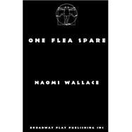 One Flea Spare by Wallace, Naomi, 9780881451382