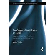 The Origins of the US War on Terror: Lebanon, Libya and American Intervention in the Middle East by Toaldo; Mattia, 9781138851382