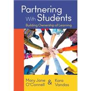 Partnering With Students by O'Connell, Mary Jane; Vandas, Kara, 9781483371382