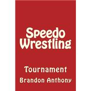 Speedo Wrestling by Anthony, Darin, 9781494951382