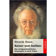Kaiser Und Galiler by Ibsen, Henrik; Hermann, Paul, 9781523651382