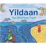Yildaan Our Dreaming Track by Unknown, 9781761181382