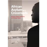 African Asylum at a Crossroads by Berger, Iris; Hepner, Tricia Redeker; Lawrance, Benjamin N.; Tague, Joanna T.; Terretta, Meredith, 9780821421383