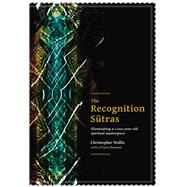 The Recognition Sutras by Wallis, Christopher D., 9780989761383