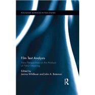 Film Text Analysis: New Perspectives on the Analysis of Filmic Meaning by Wildfeuer; Janina, 9781138911383