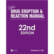 Litt's Drug Eruption and Reaction Manual, 22nd Edition by Litt; Jerome Z., 9781498761383