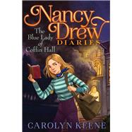 The Blue Lady of Coffin Hall by Keene, Carolyn, 9781534461383
