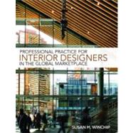 Professional Practice for Interior Design in the Global Marketplace by Winchip, Susan M., 9781609011383