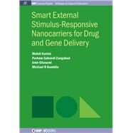 Smart External Stimulus-Responsive Nanocarriers for Drug and Gene Delivery by Karimi, Mahdi; Zangabad, Parham Sahandi; Ghasemi, Amir; Hamblin, Michael R., 9781681741383