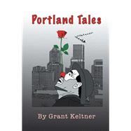 The Portland Tales by Grant Keltner, 9781728361383