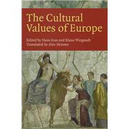 The Cultural Values of Europe by Joas, Hans; Wiegandt, Klaus, 9781846311383