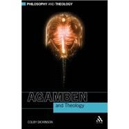 Agamben and Theology by Dickinson, Colby, 9780567221384