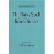 The Rainy Spell and Other Korean Stories by Suh,Ji-moon, 9780765601384