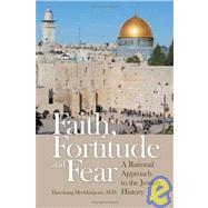 Faith, Fortitude And Fear by Meshkinpour, Hooshang, M.d., 9781419611384